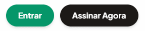 Botões de entrada e assinatura